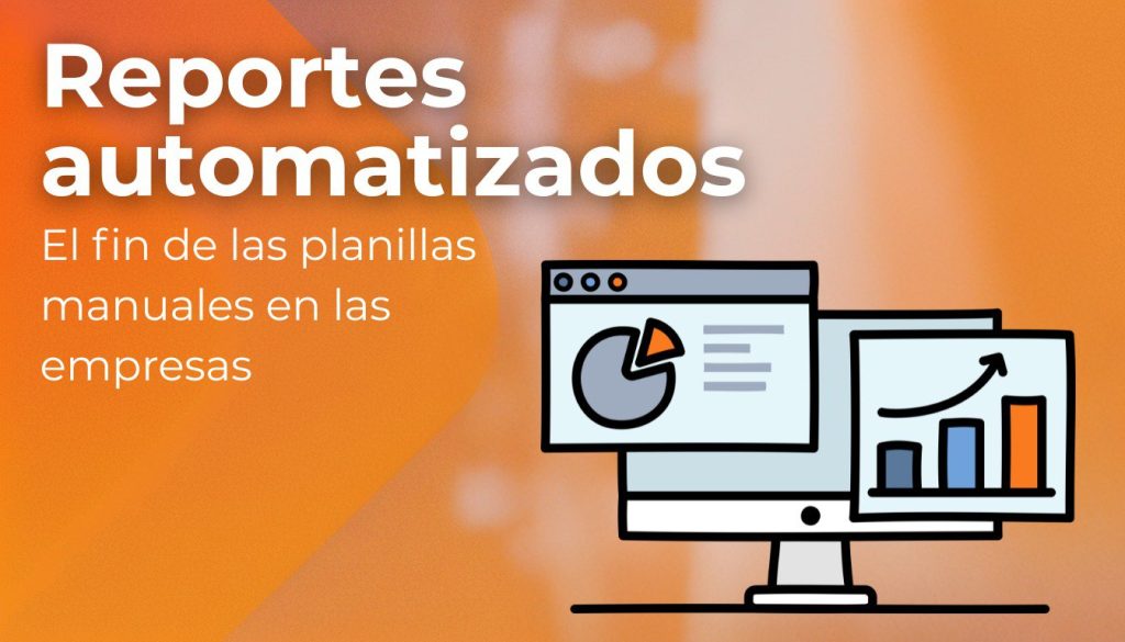 Reportes automatizados: El fin de las planillas manuales en la logística cover